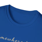 Somewhere True T-Shirt