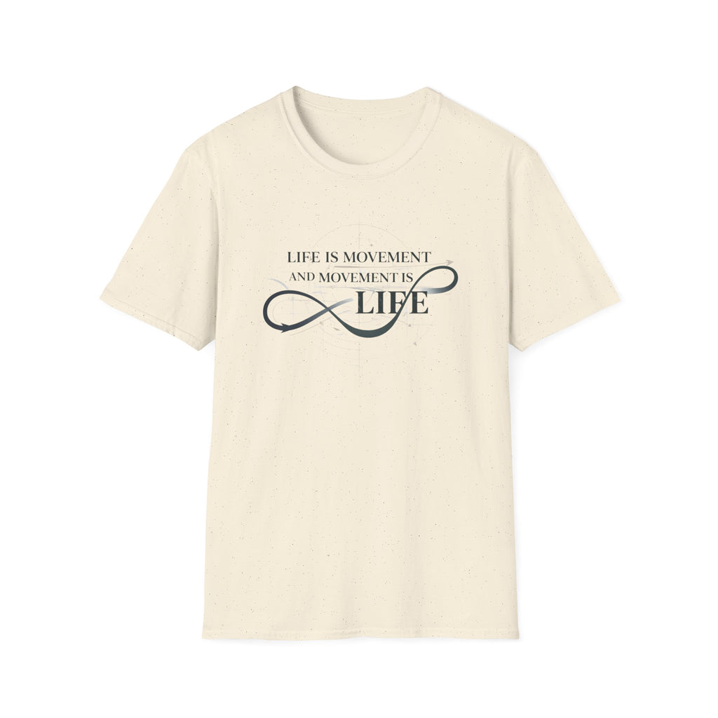 Life is movement T-Shirt