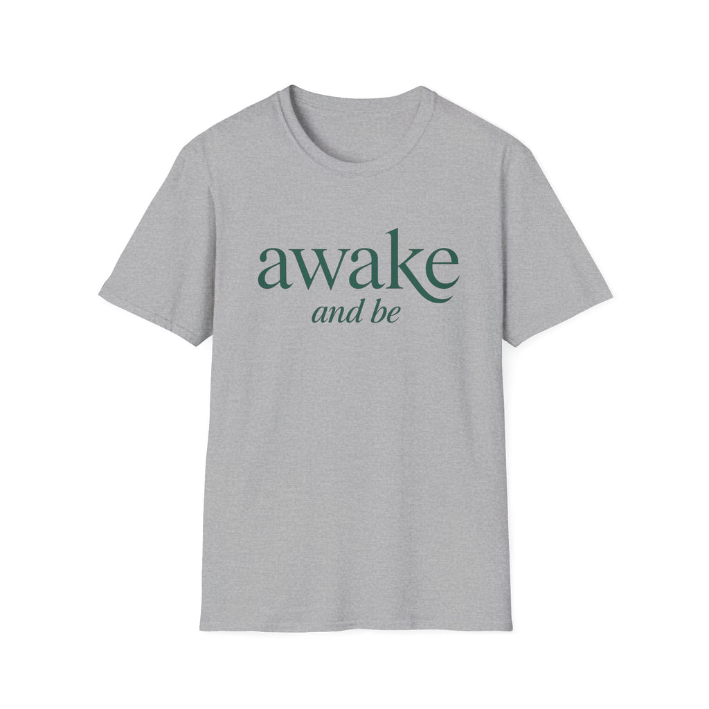 Awake and Be T-Shirt