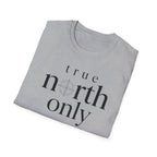 True North Only T-Shirt