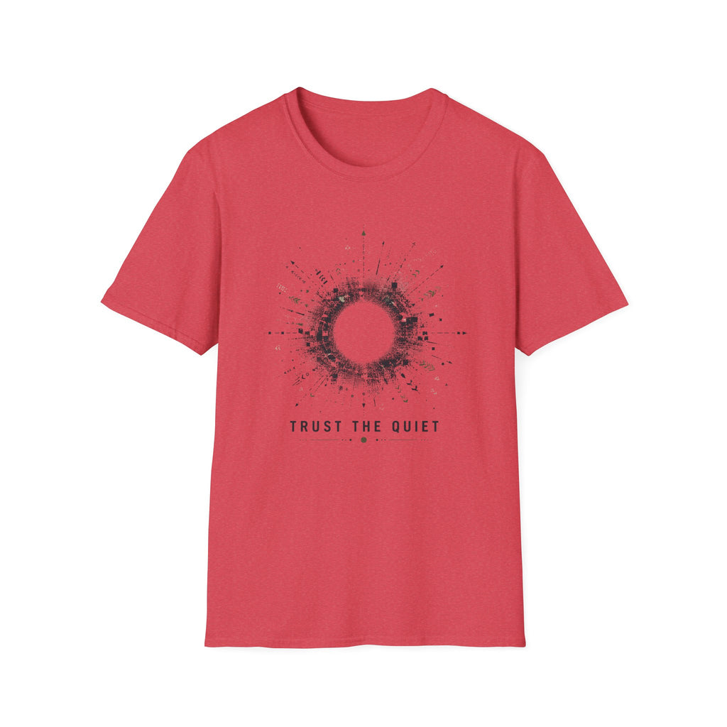 Trust The Quiet T-Shirt