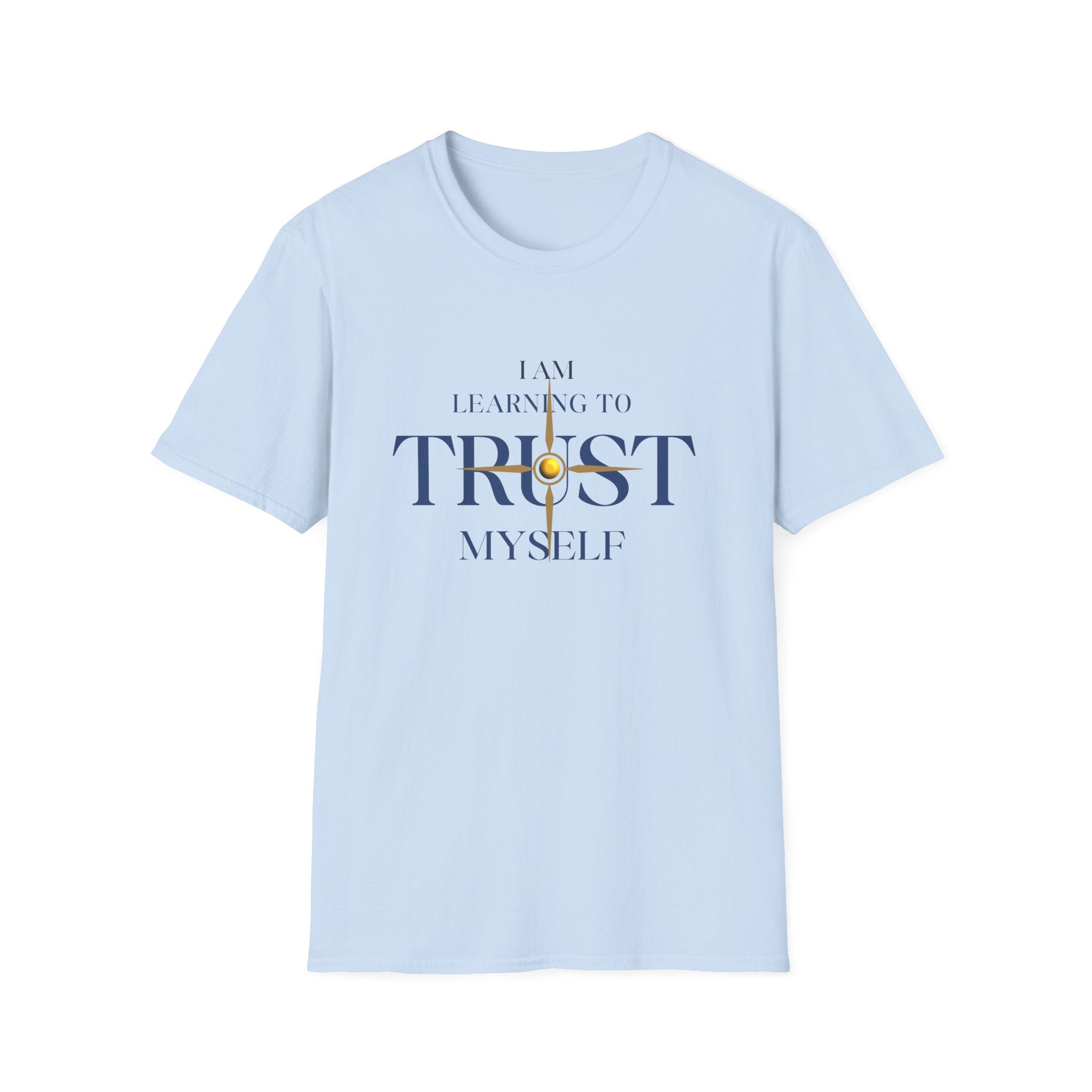 Learning to Trust Myself T-Shirt