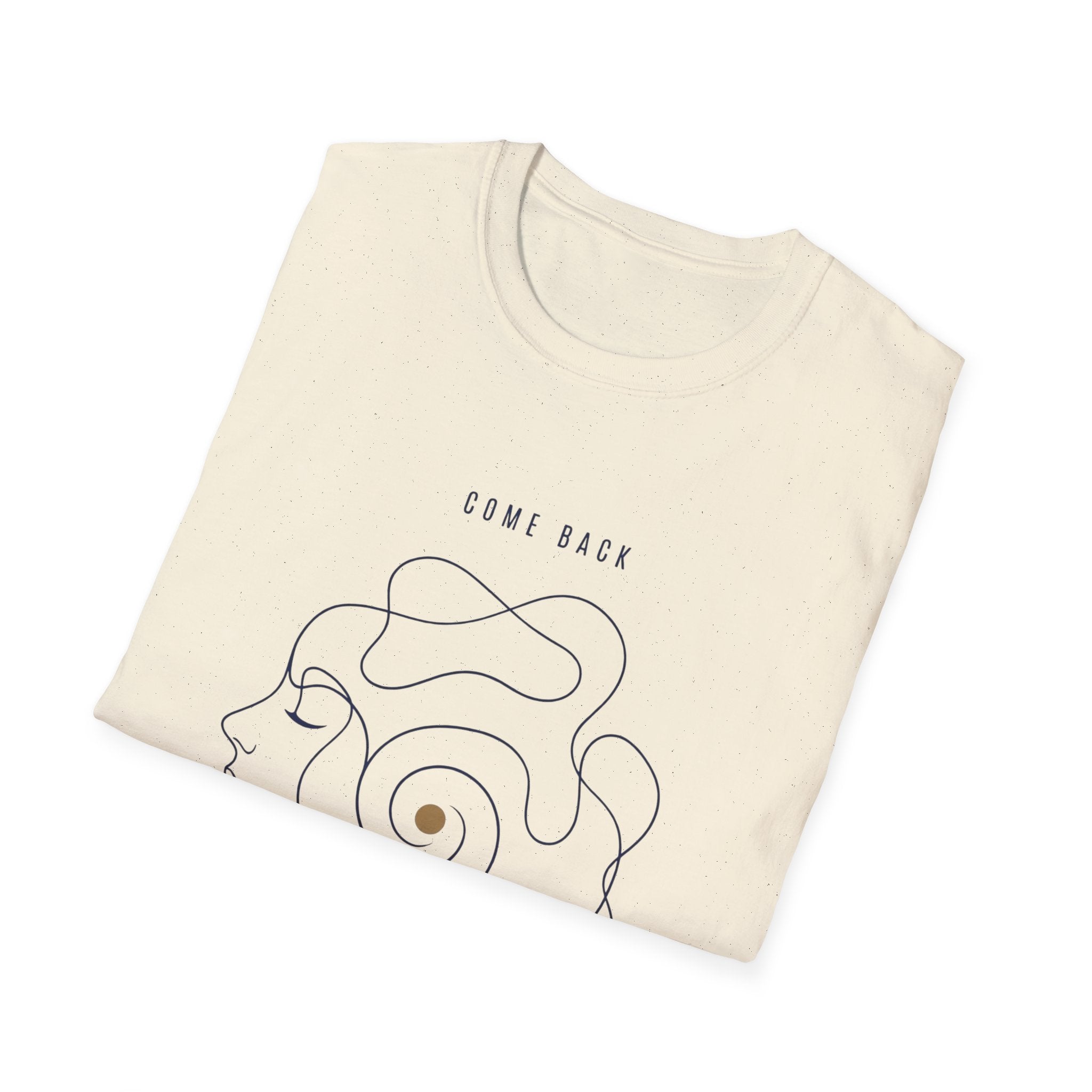 Come Back To Yourself T-Shirt