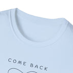 Come Back To Yourself T-Shirt