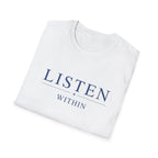Listen Within T-Shirt