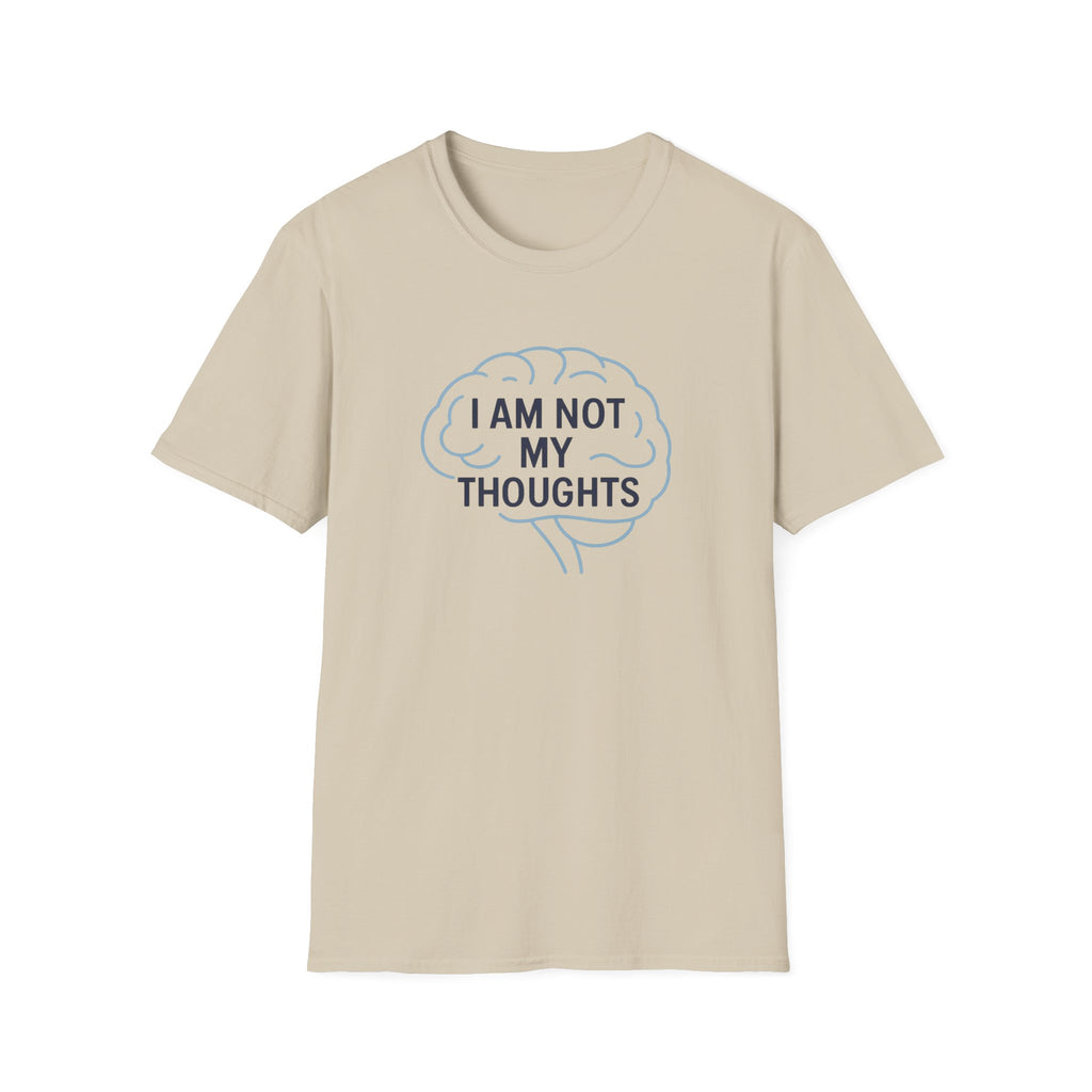 I Am Not My Thoughts T-Shirt