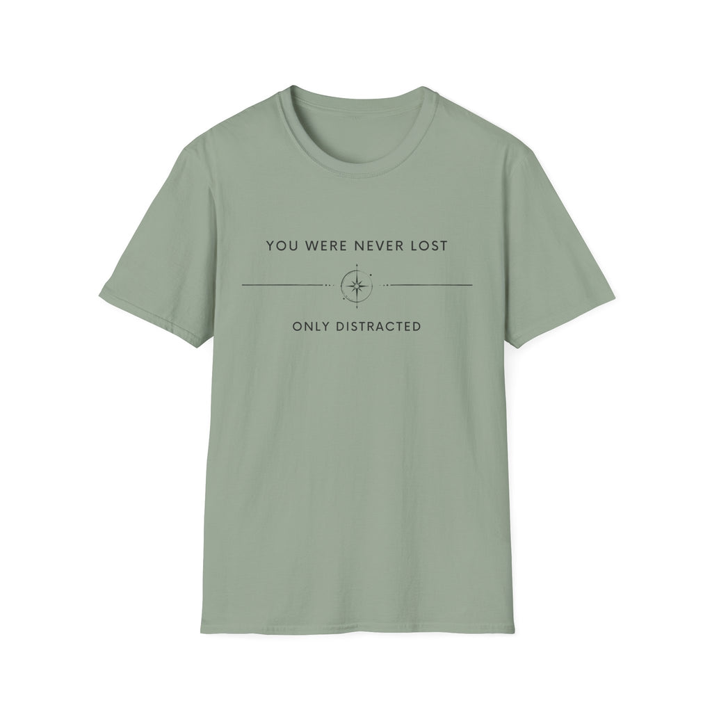 You were never lost T-Shirt