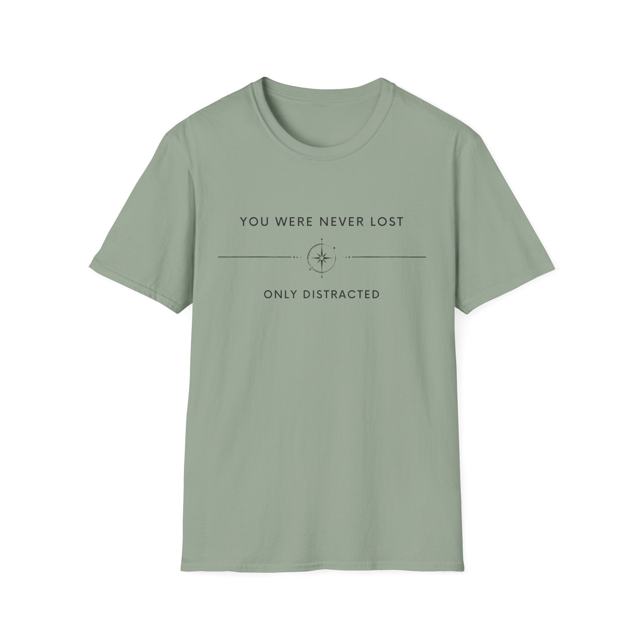You were never lost T-Shirt