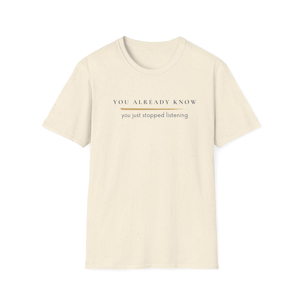 You stopped listening  T-Shirt