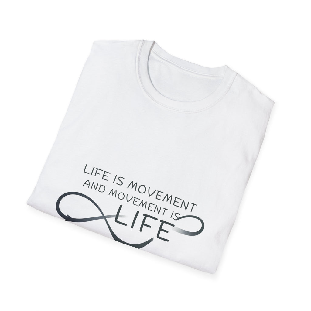 Life is movement T-Shirt