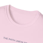 The Path Unfolds T-Shirt