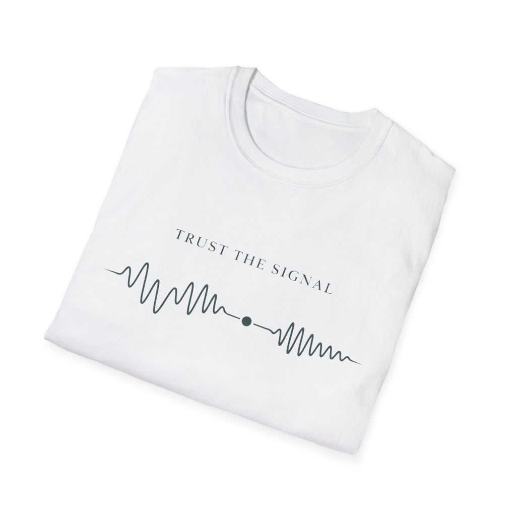 Trust The Signal T-Shirt