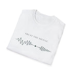 Trust The Signal T-Shirt