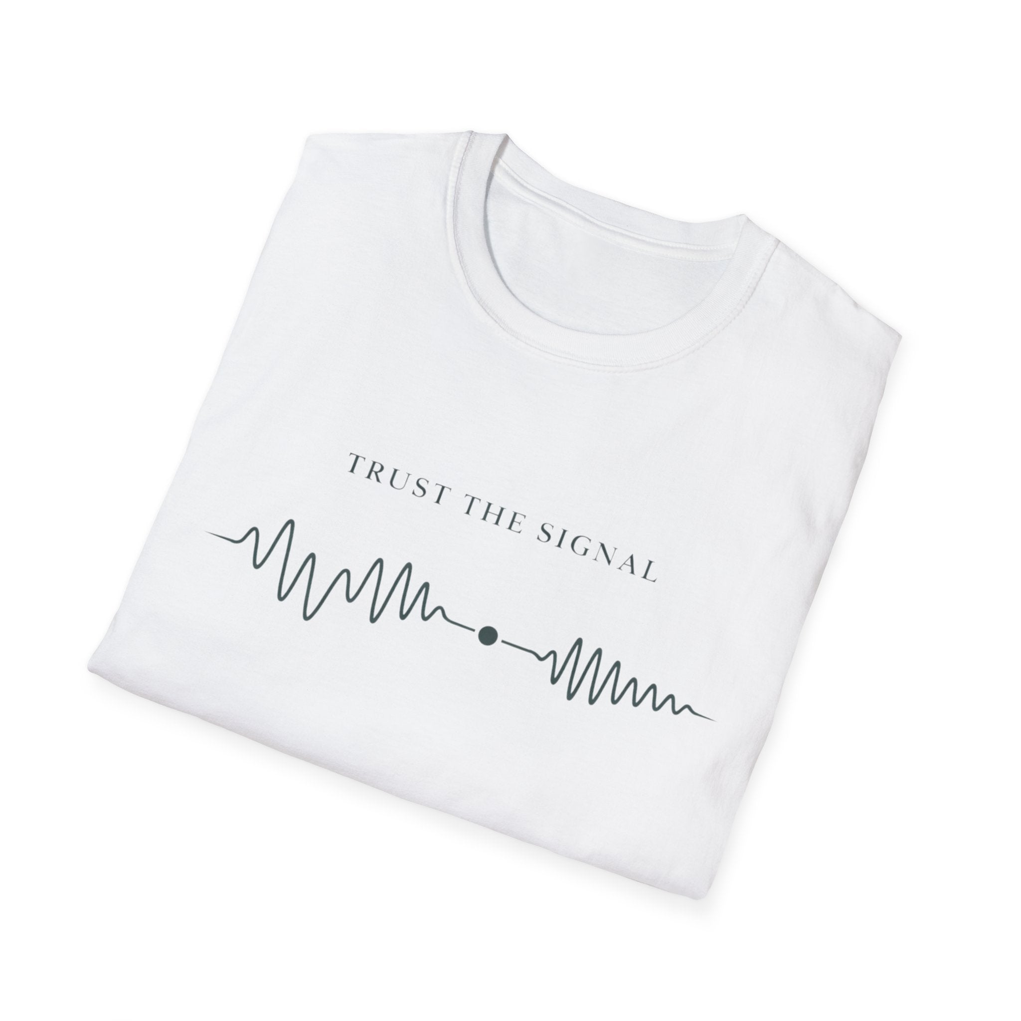 Trust The Signal T-Shirt