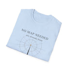 No map needed T-Shirt