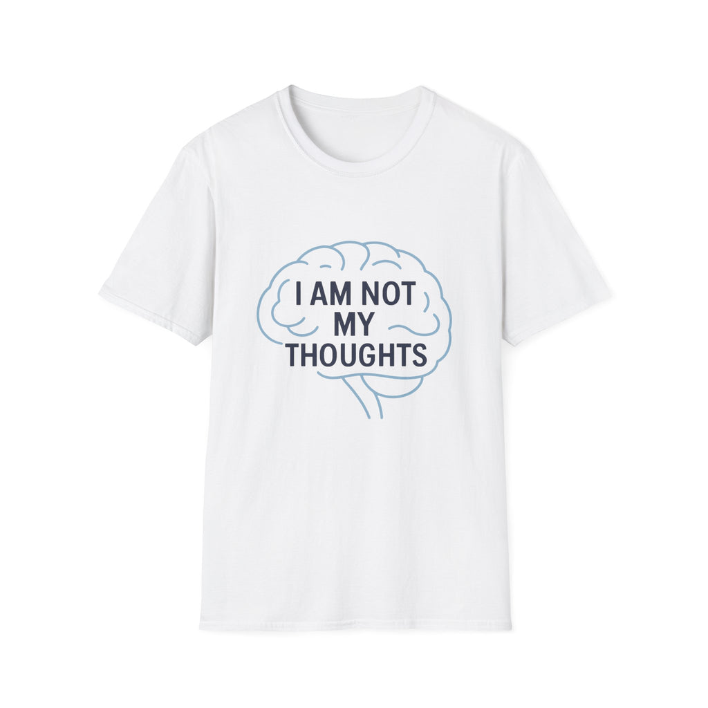 I Am Not My Thoughts T-Shirt