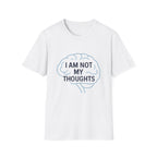 I Am Not My Thoughts T-Shirt