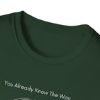 You Already Know The Way T-Shirt