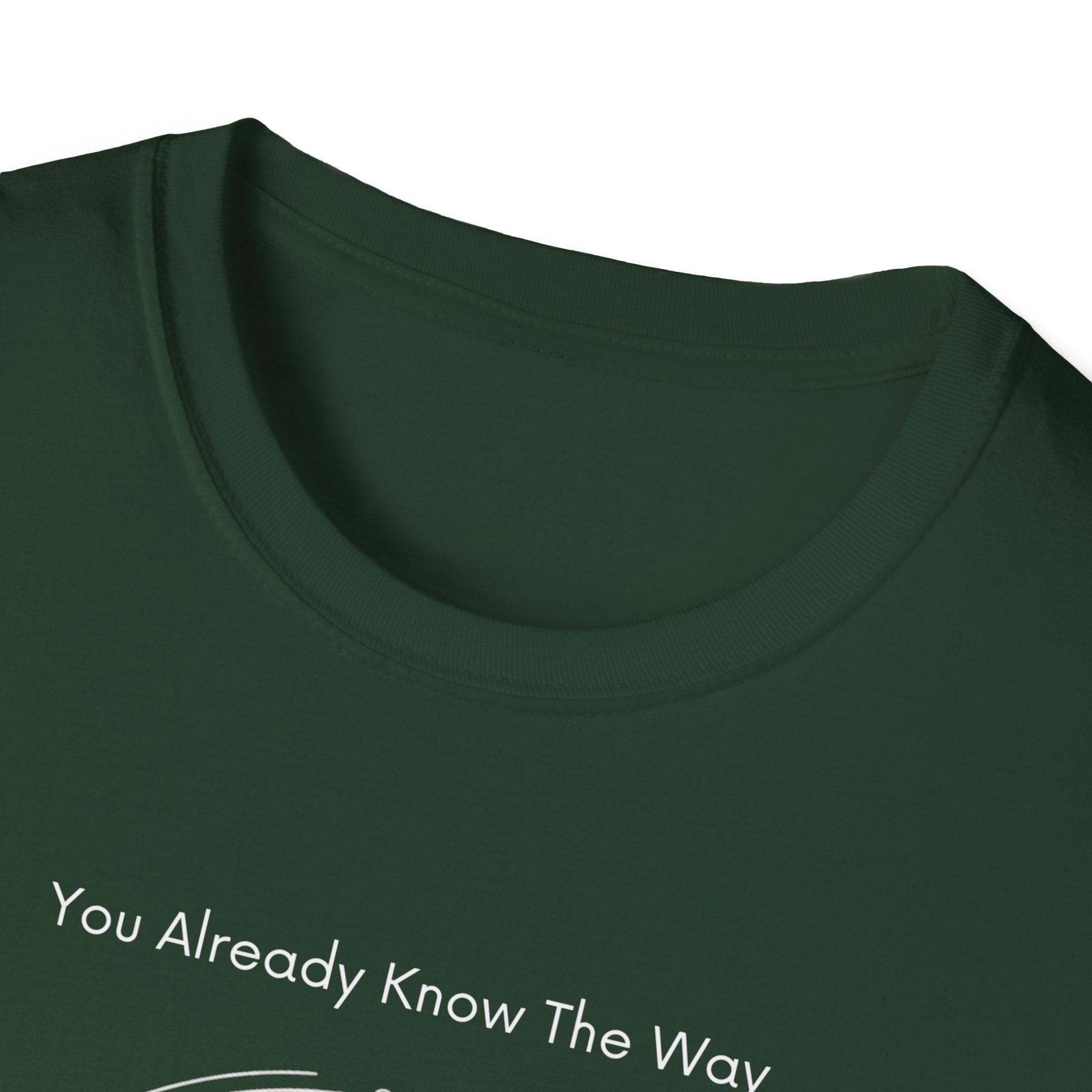 You Already Know The Way T-Shirt