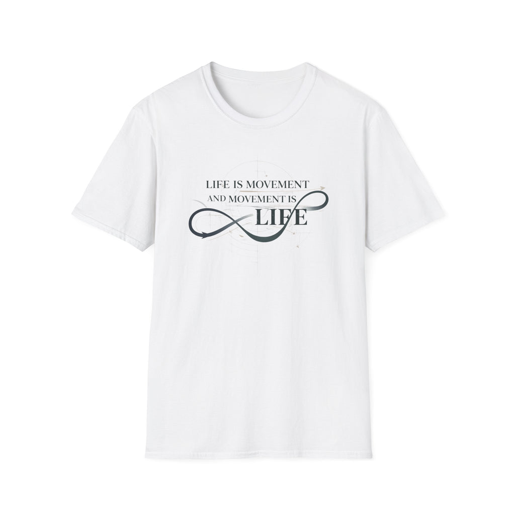 Life is movement T-Shirt