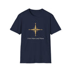 I AM here and now T-Shirt