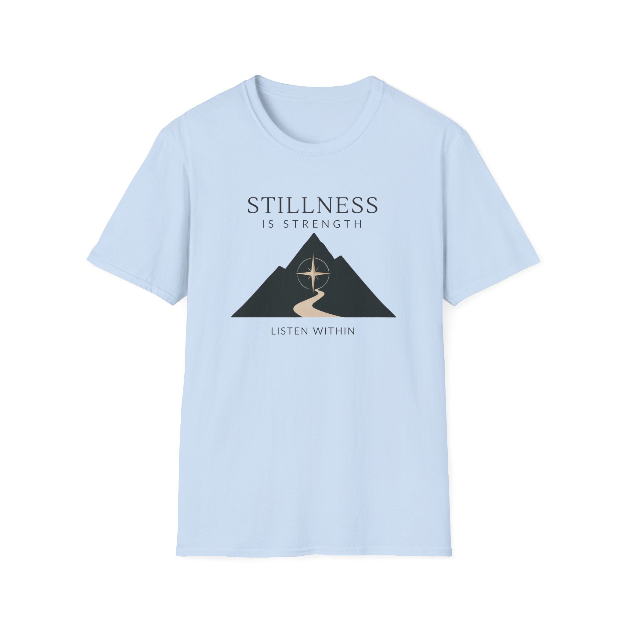 Stillness is Strength T-Shirt