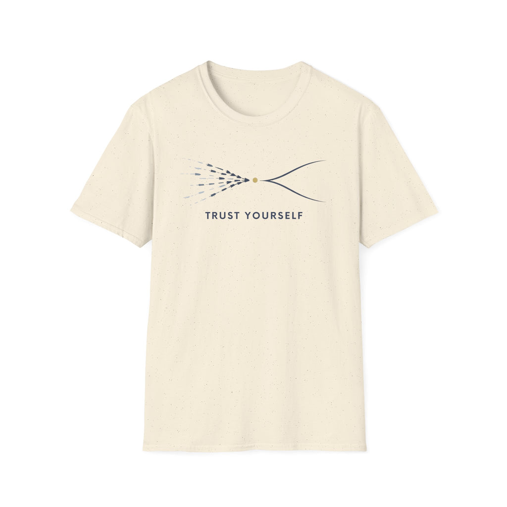 Trust Yourself A T-Shirt