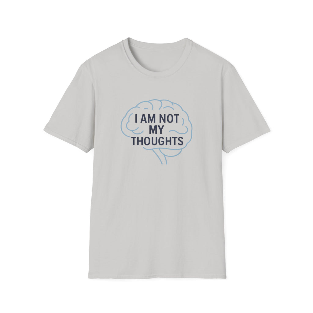 I Am Not My Thoughts T-Shirt