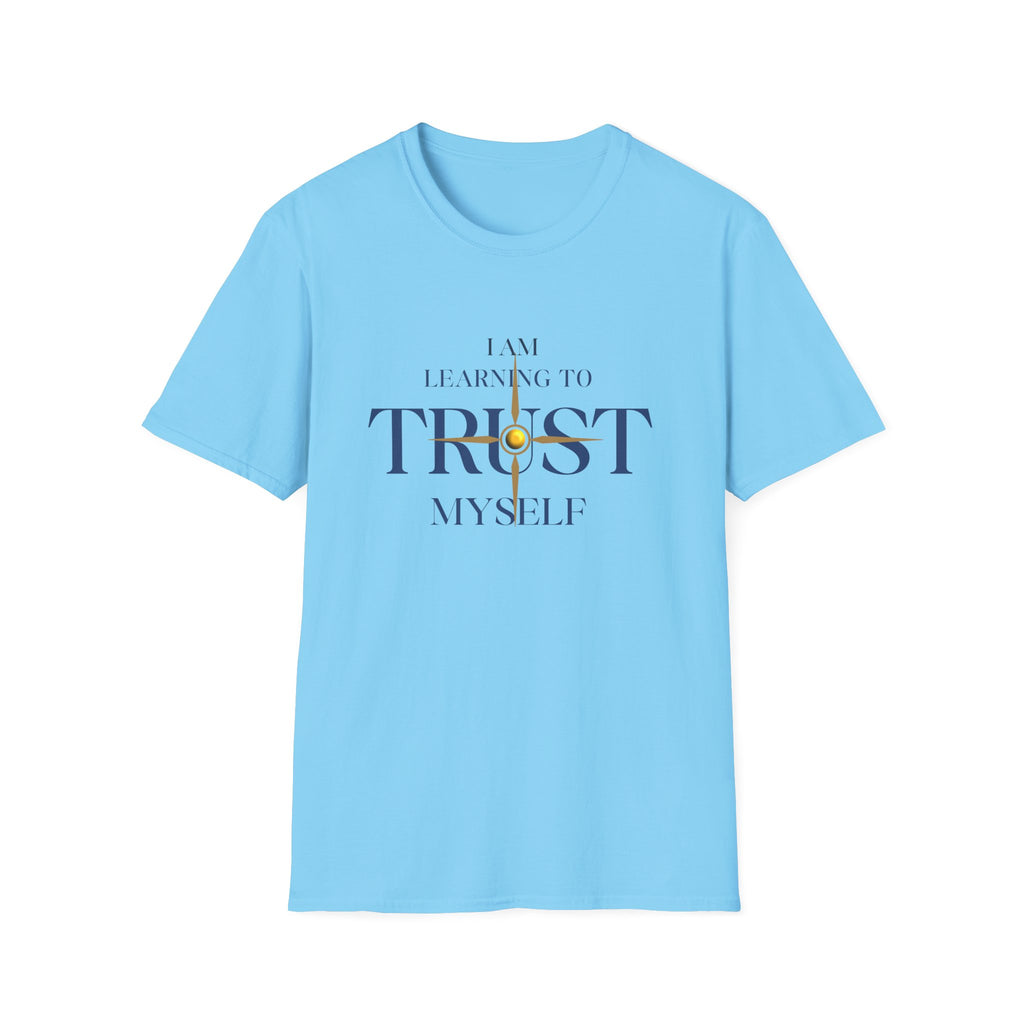 Learning to Trust Myself T-Shirt