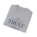 Learning to Trust Myself T-Shirt