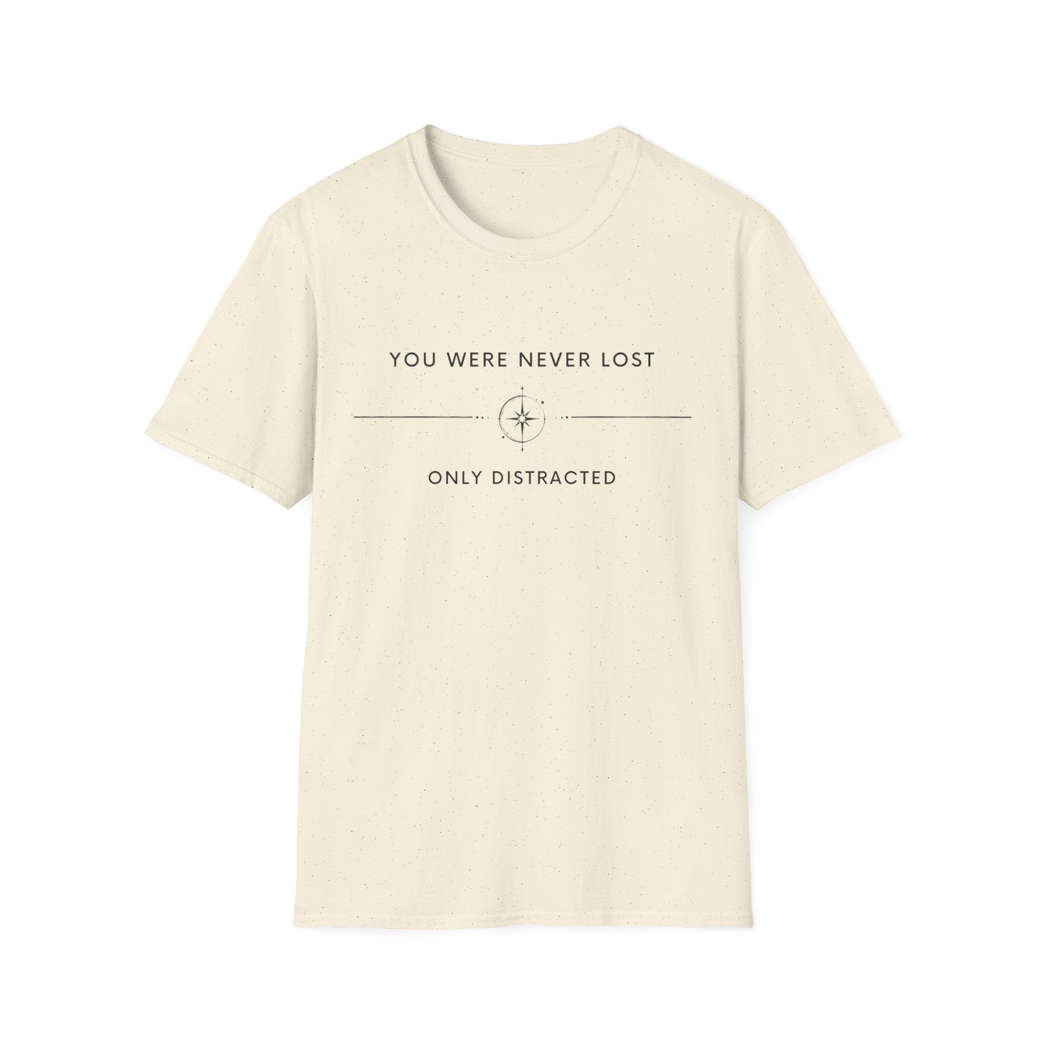You were never lost T-Shirt
