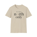 True North Only T-Shirt