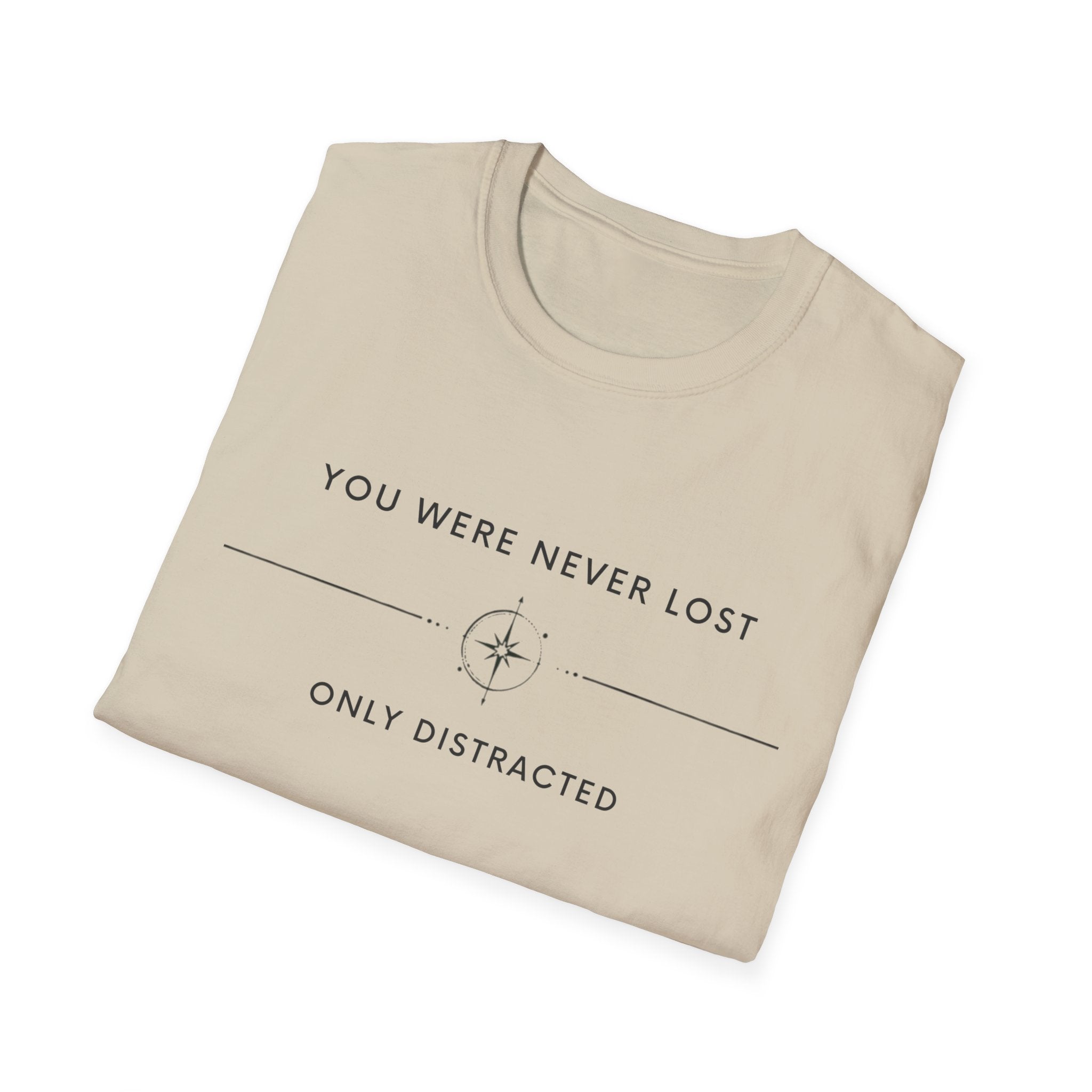 You were never lost T-Shirt