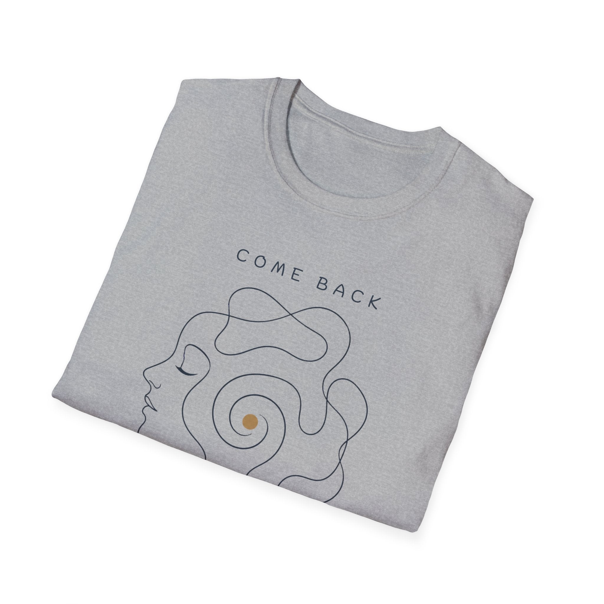 Come Back To Yourself T-Shirt