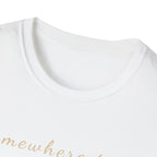 Somewhere True T-Shirt