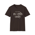 True North Only T-Shirt