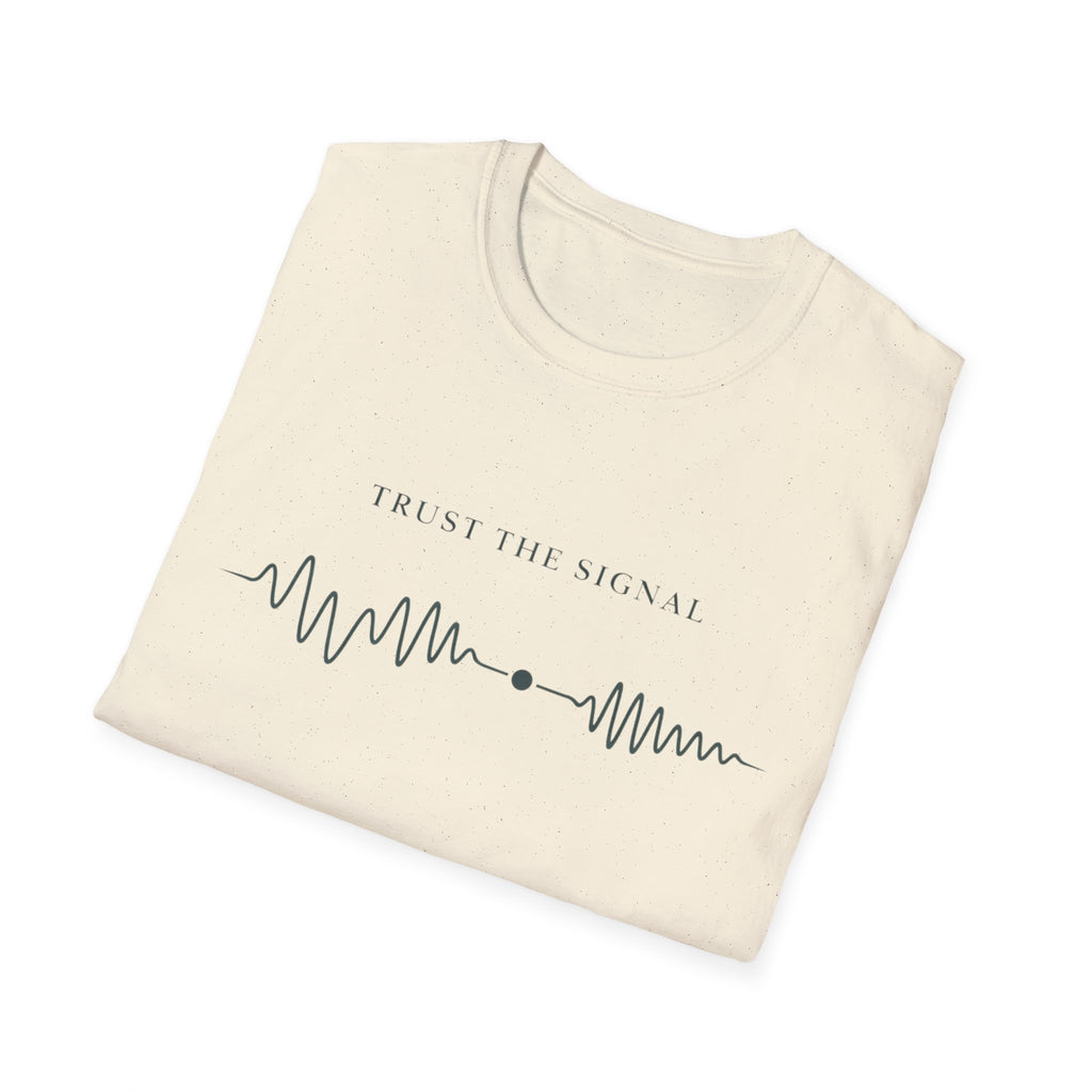 Trust The Signal T-Shirt