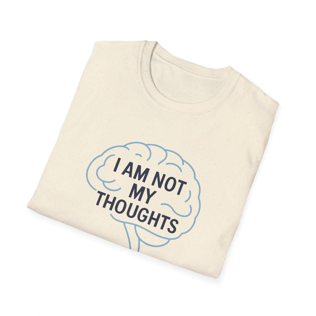 I Am Not My Thoughts T-Shirt