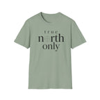 True North Only T-Shirt