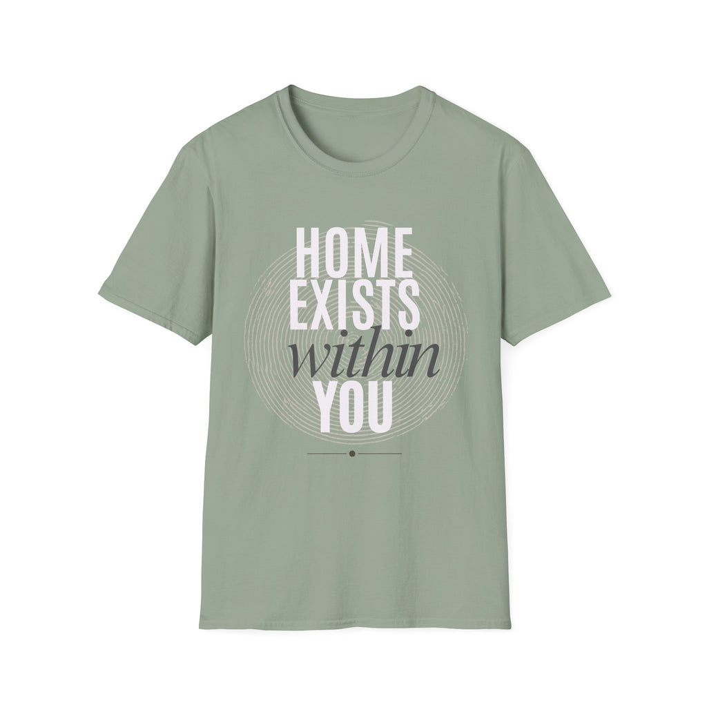 Home exists within you T-Shirt