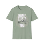 Home exists within you T-Shirt