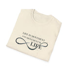 Life is movement T-Shirt
