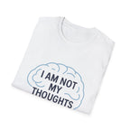 I Am Not My Thoughts T-Shirt