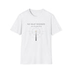 No map needed T-Shirt