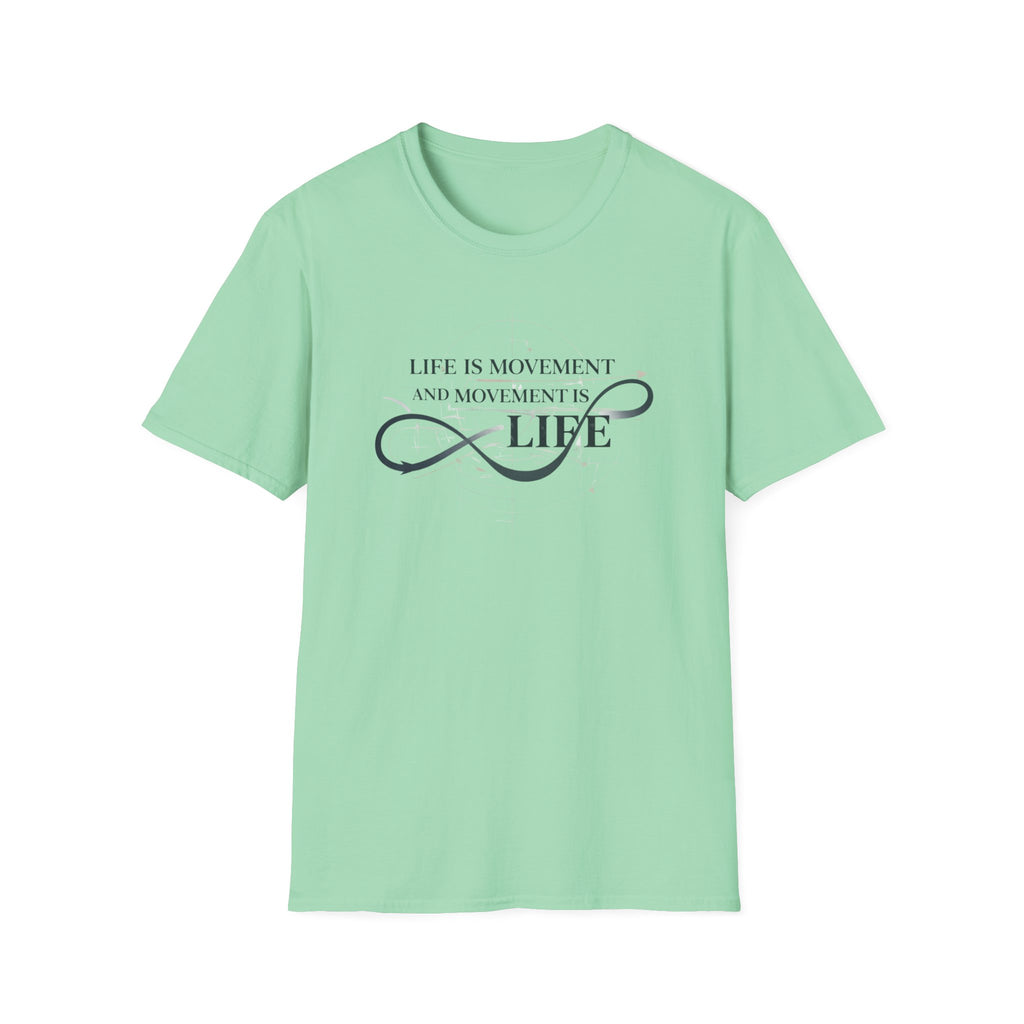 Life is movement T-Shirt