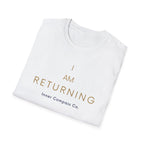 I AM Returning T-Shirt