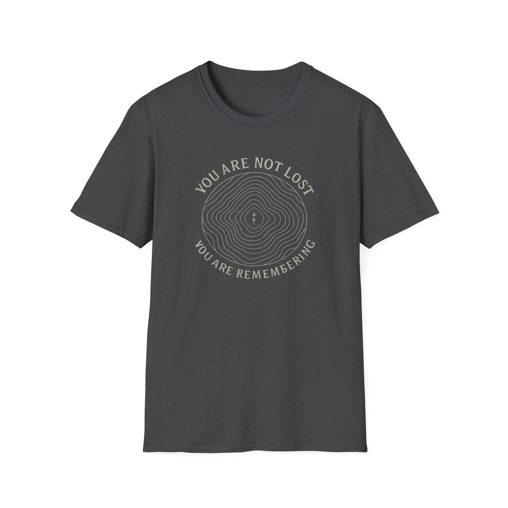 You Are Not Lost T-Shirt