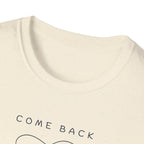 Come Back To Yourself T-Shirt
