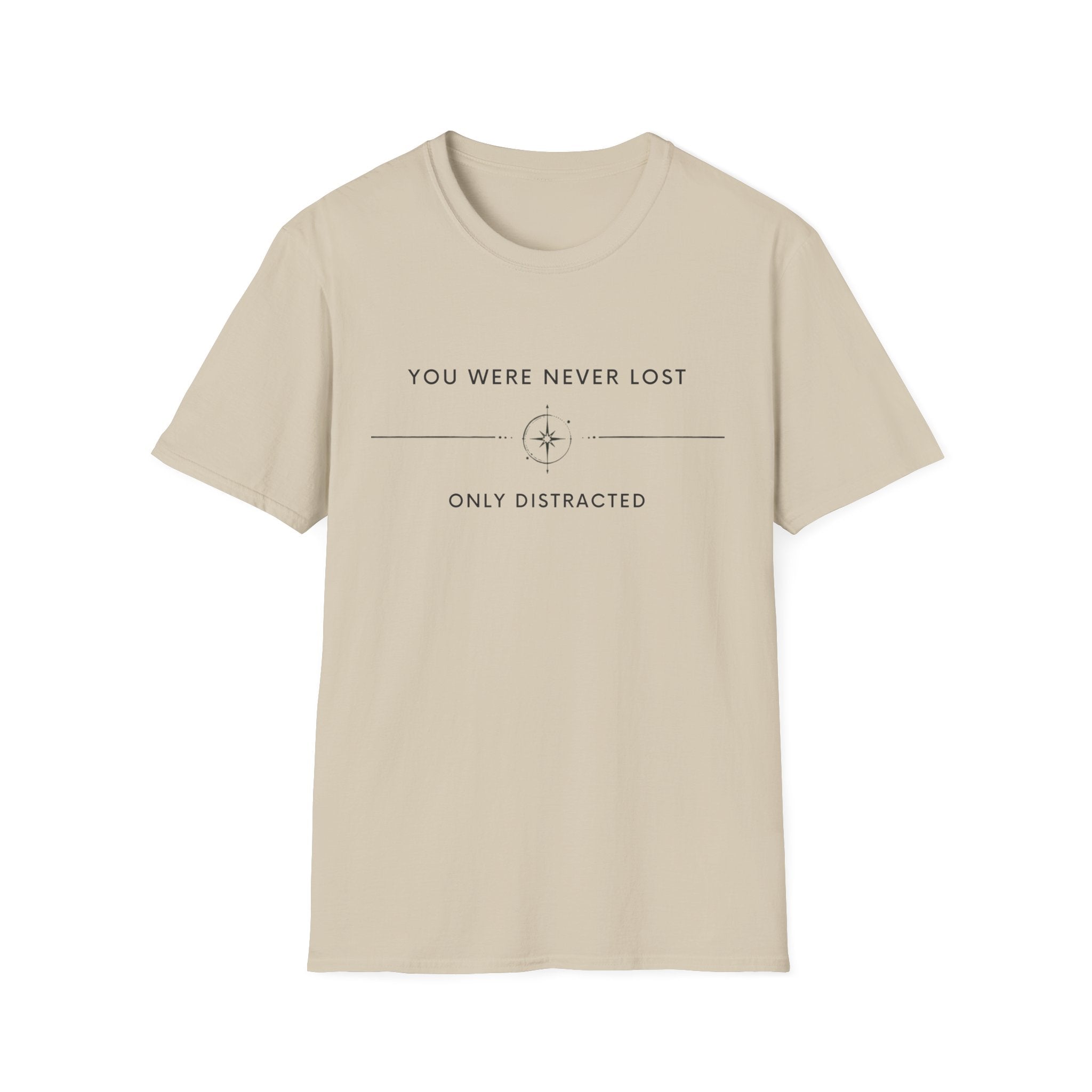 You were never lost T-Shirt