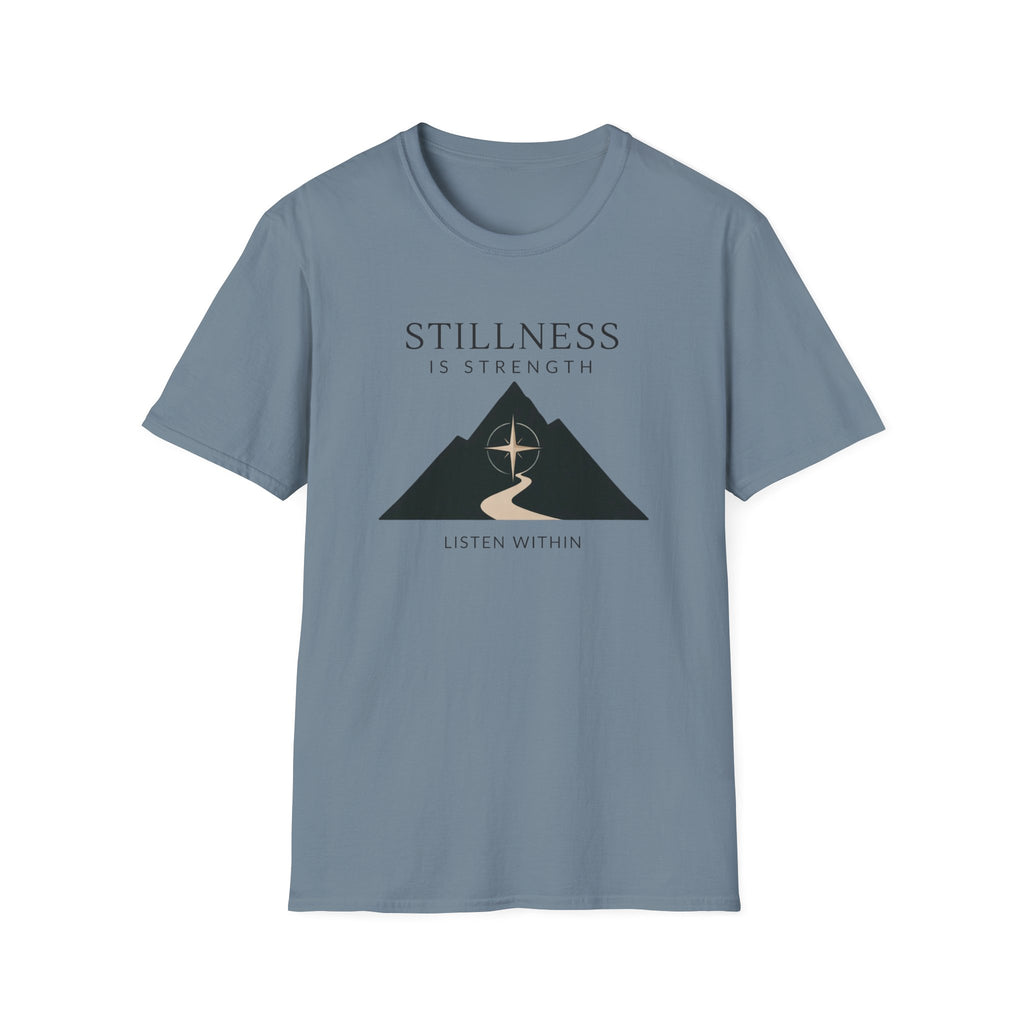 Stillness is Strength T-Shirt